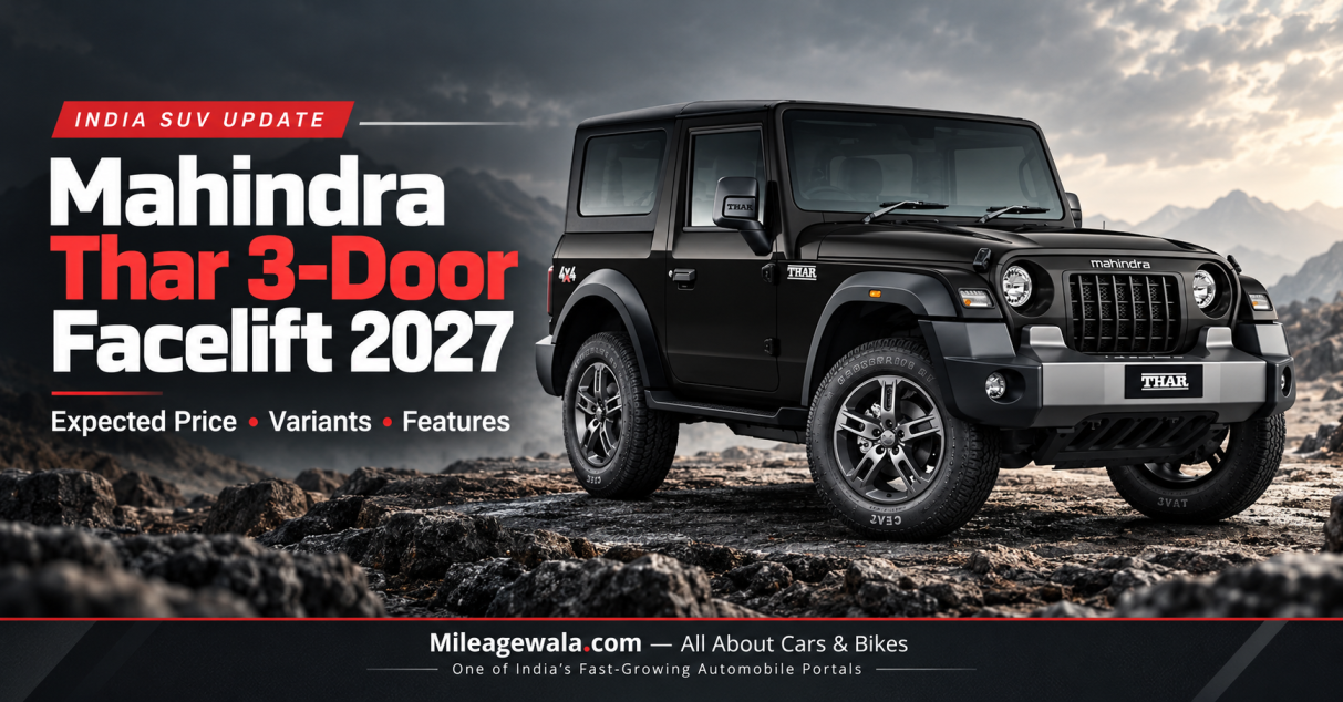 2027 Mahindra Thar Facelift: Price Mileage & Variants